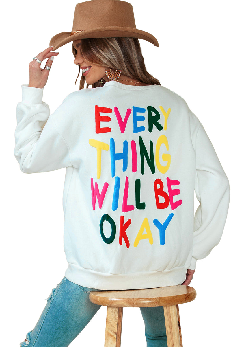 White Everything Will Be Okay Letter Print Sweatshirt