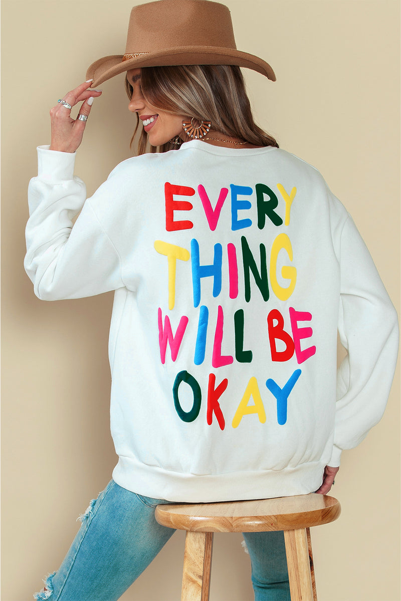 White Everything Will Be Okay Letter Print Sweatshirt